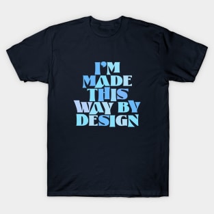 Made This Way By Design Retro Groovy Typography T-Shirt